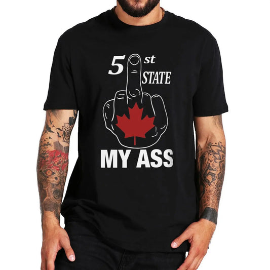 51 St State Middle Finger T Shirt Funny Canada Proud Humor Gift Tops 100% Cotton Soft Unisex Casual T-shirts EU Size