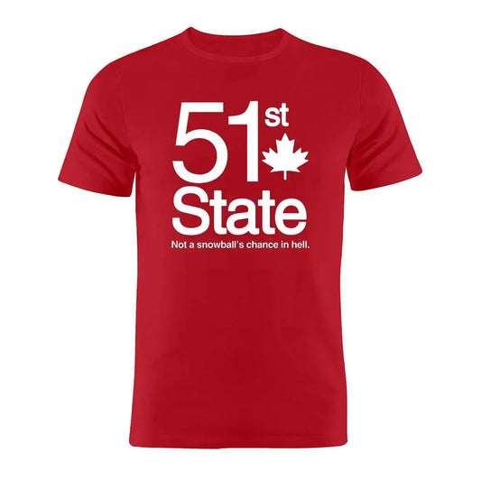 Canada 51st State of America Not A Snowball Chance Humor Joke Funny Pure Cotton Unisex Canadian T- shirt Tee